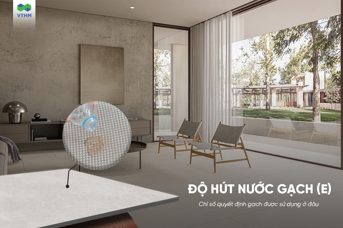 Độ hút nước của gạch ốp lát nghĩa là gì? Vì sao đây là chỉ số quan trọng khi lựa chọn vật liệu? 