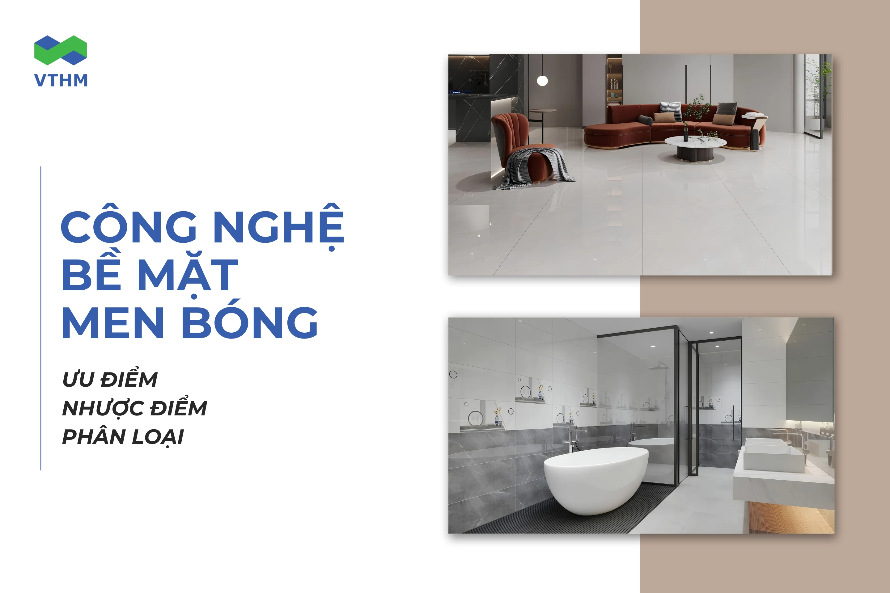 Công nghệ bề mặt men bóng là gì? Ưu nhược điểm và phân loại 